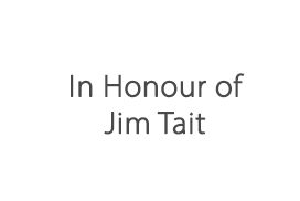 In Honour of Jim Tait