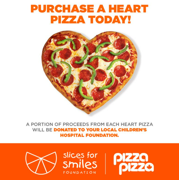 Slices for Smiles, purchase a heart pizza today from now until November 30 to support Children's Health Foundation