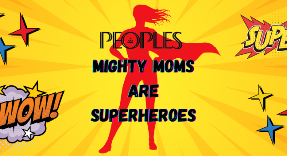 Peoples Jewellers – Mighty Moms Are Superheroes