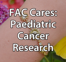 FAC Cares: Paediatric Cancer Research