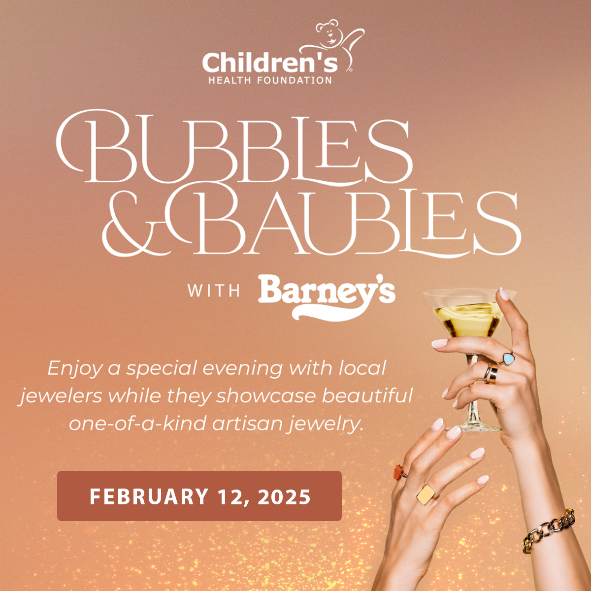 Bubbles & Baubles | 15th Anniversary with Barney's | February 12, 2025 | Enjoy a special evening with local jewelers while they showcase beautiful one-of-a-kind artisan jewelry