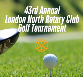 43rd Annual London North Rotary Club Golf Tournament